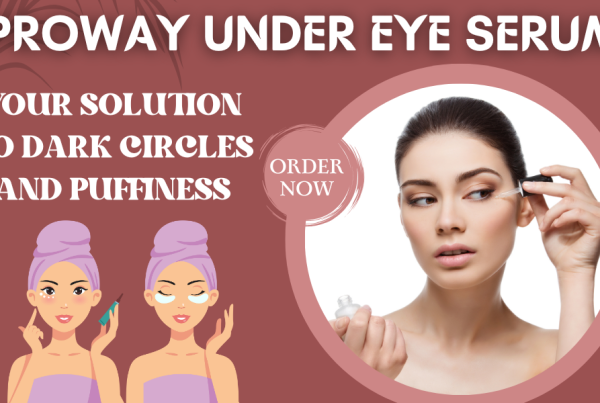 PROWAY Under Eye Serum Your Solution to Dark Circles and Puffiness