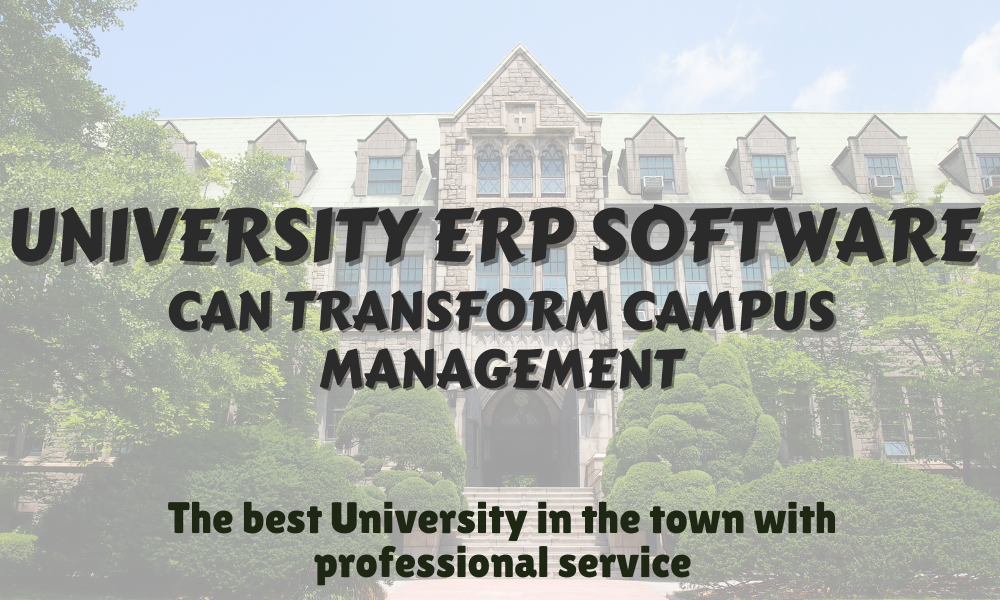 University ERP Software Can Transform Campus Management