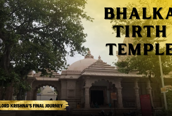 Bhalka Tirth Mandir The Sacred Site of Lord Krishna’s Final Journey