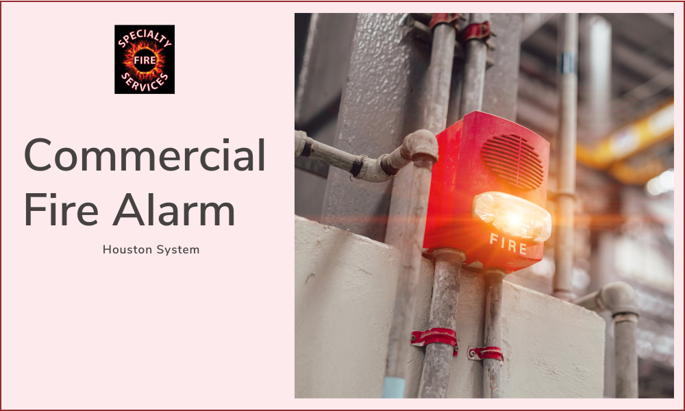 Why Every Business Needs a Reliable Commercial Fire Alarm Houston System