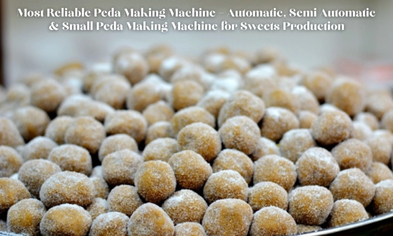 Most Reliable Peda Making Machine – Automatic, Semi Automatic & Small Peda Making Machine for Sweets Production