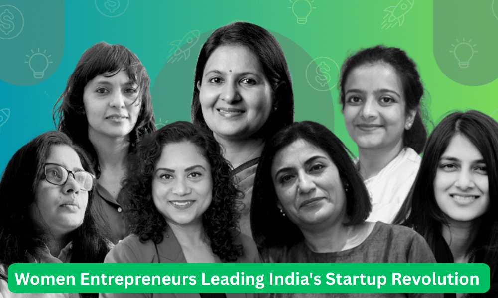 Women Entrepreneurs Leading India's Startup Revolution